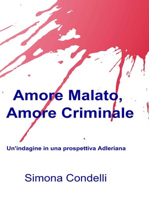 cover image of Amore Malato, Amore criminale